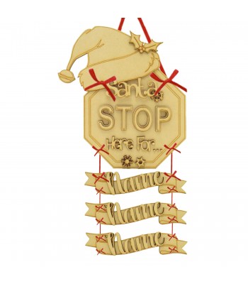 Laser Cut Personalised 'Santa Stop Here For...' 3D Detailed Stop Sign Plaque with Santa Hat and Hanging Banners with 3D Names