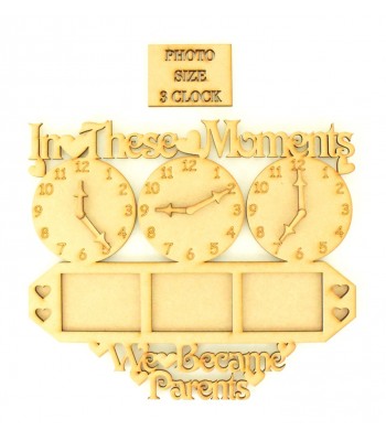 'In these moments we became parents' sign with clock and photo frames - Options Available