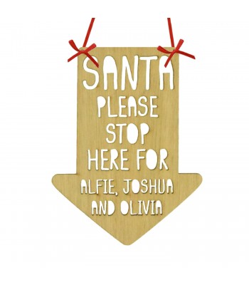 Laser Cut Oak Veneer Personalised 'Santa Please Stop Here For...' Stencil Cut Arrow