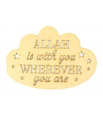 Laser Cut 'Allah is with you wherever you are' Stencil Cut Cloud Quote Sign