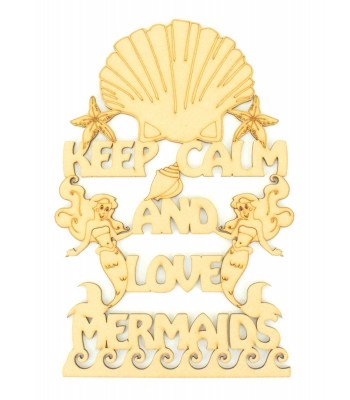 Laser Cut 'Keep Calm and Love Mermaids' Quote Sign