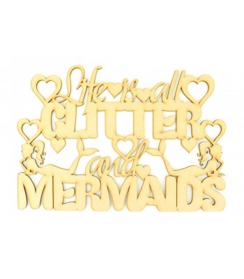 Laser Cut 'Life is all Glitter and Mermaids' Quote Sign