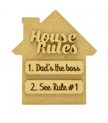 18mm Freestanding House Plaque With 3D Laser Cut Wording 'House Rules 1. Dad's The Boss'