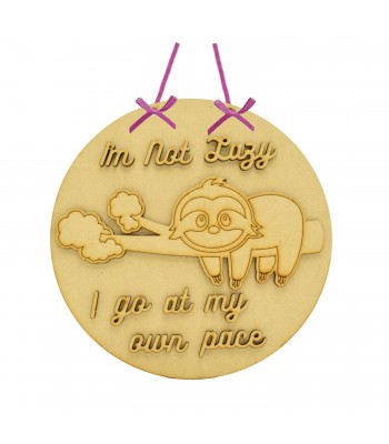 Laser Cut Personalised 3D Layered Circle Plaque - 'I'm Not Lazy...' Sloth Design