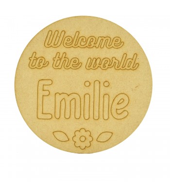 Laser Cut Personalised 'Welcome To The World' Baby Announcement Etched Wording Mini Circle Plaque